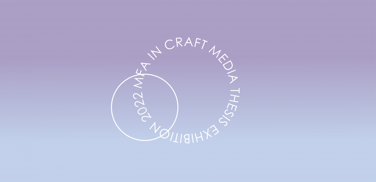 Purple to blue gradient with the test MFA Craft Media Exhibition 2022 Purple to blue gradient with the test MFA Craft Media Exhibition 2022