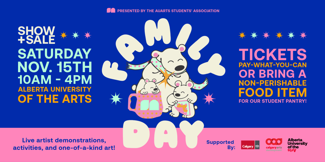 Show + Sale 2025 Family Day Poster for AUArts Students’ Association Show + Sale Family Day featuring illustrated polar bears, event details for November 15, and a pay-what-you-can ticket message.