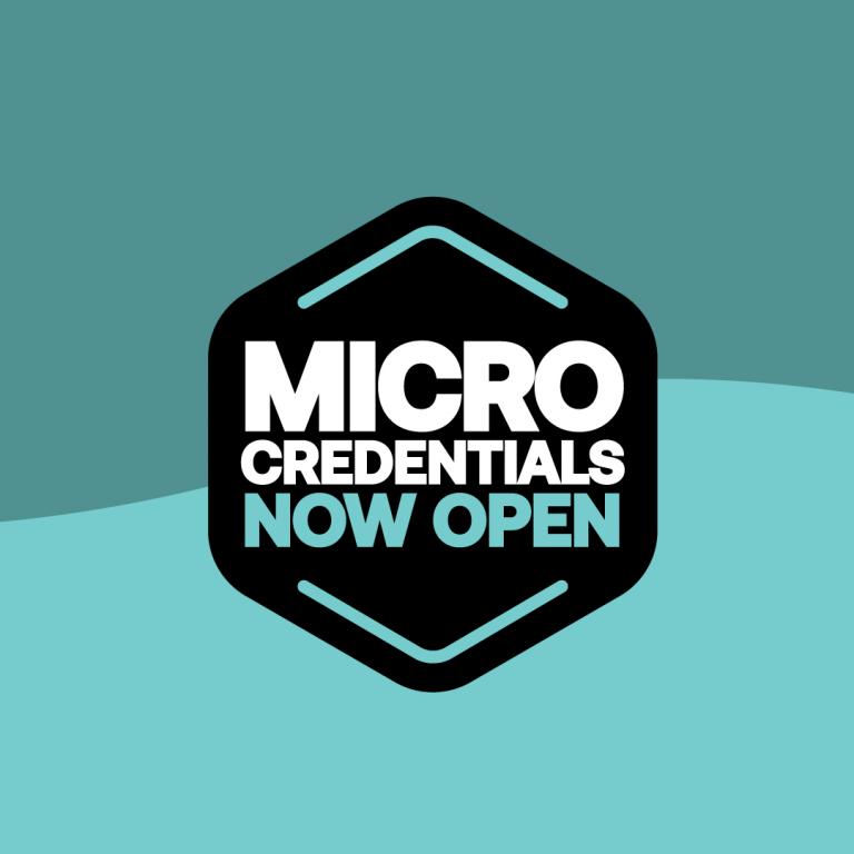 Black hexagon with text "Micro-Credentials Now Open" on two toned teal background
